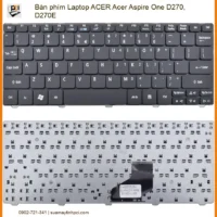 Thay Bàn Phím Laptop Acer Acer Aspire One D270, D270e Zin Chính Hãng Lấy Liền