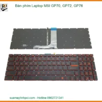Thay Bàn Phím Laptop Msi Gp70, Gp72, Gp76 Zin Chính Hãng - Lấy Liền Tại Chỗ