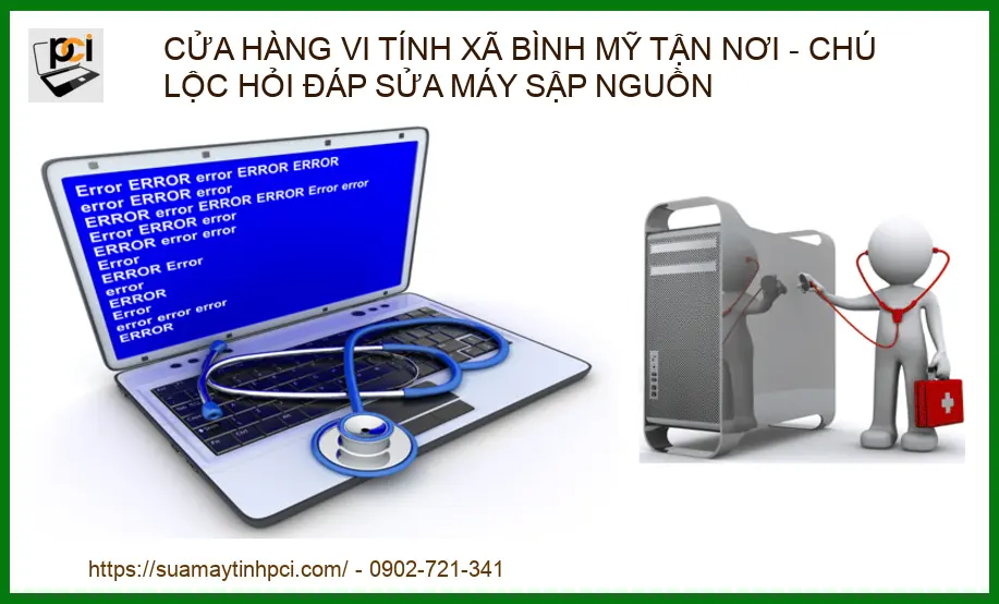 Sửa Máy Tính Sập Nguồn Tận Nơi Xã Bình Mỹ – Chú Lộc Chia Sẻ Kinh Nghiệm