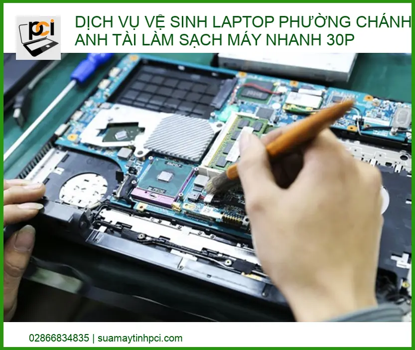 Dịch vụ vệ sinh laptop Phường Chánh Hưng: Anh Tài làm sạch máy nhanh 30p