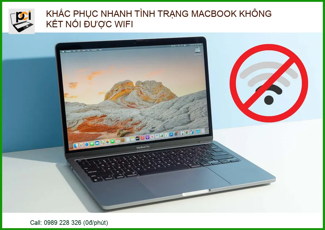 MacBook không kết nối được WiFi: Nguyên nhân và cách khắc phục triệt để