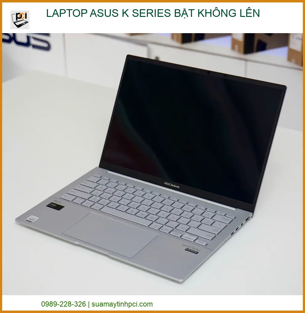 Laptop ASUS K Series bật không lên: Nguyên nhân và Cách khắc phục chuyên sâu 2026