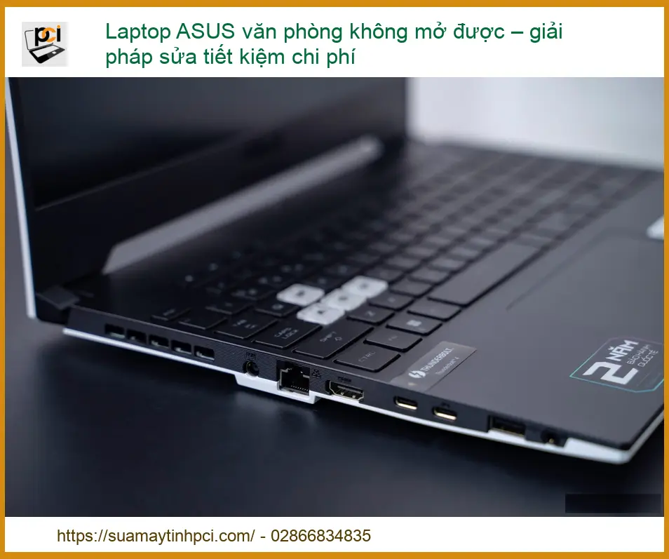 Laptop ASUS Văn Phòng Không Mở Được – Giải Pháp Sửa Chữa Tiết Kiệm Chi Phí
