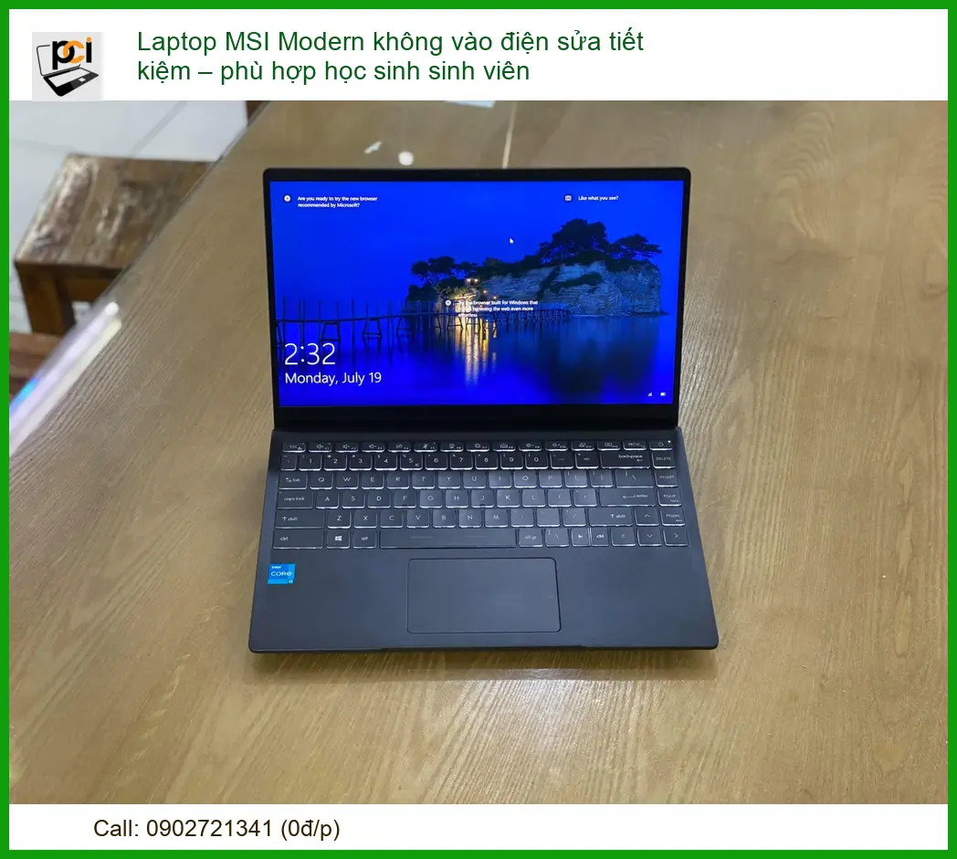 Laptop MSI Modern Không Vào Điện: Dịch Vụ Sửa Chữa Tiết Kiệm Cho Sinh Viên