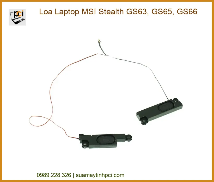 Thay Loa Laptop Msi Stealth Gs63, Gs65, Gs66 Zin Chính Hãng - Lấy Ngay Tại Pci