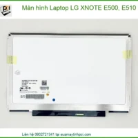Thay Màn Hình Laptop Lg Xnote E500, E510 Chính Hãng - Lấy Liền Tại Tphcm