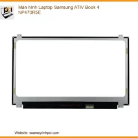 Thay Màn Hình Laptop Samsung Ativ Book 4 Np470r5e Zin Chính Hãng - Lấy Liền Tại Chỗ