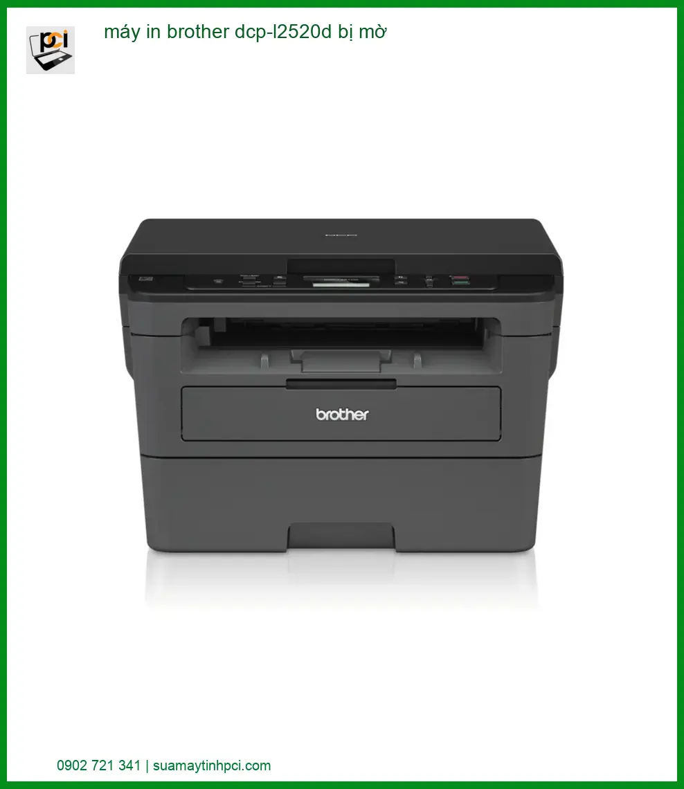 Máy In Brother DCP-L2520D Bị Mờ: Nguyên Nhân Và Cách Khắc Phục Hiệu Quả