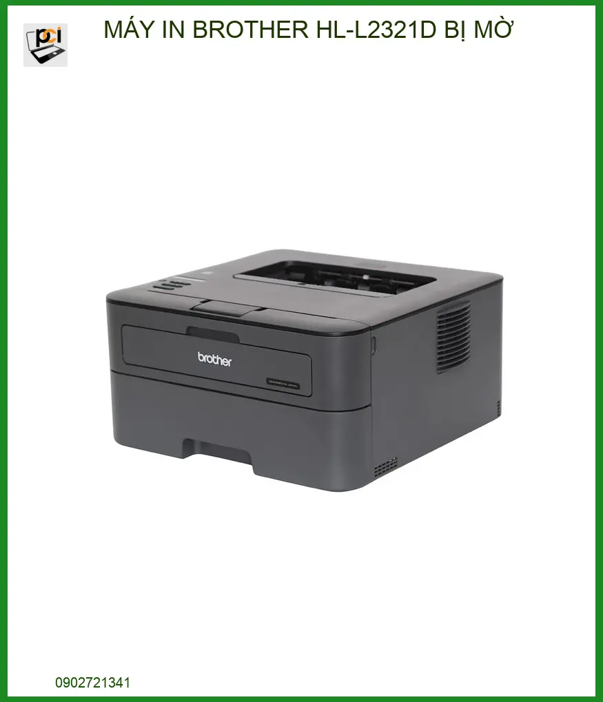 Máy in Brother HL-L2321D bị mờ: Nguyên nhân và cách xử lý nhanh chóng tại nhà