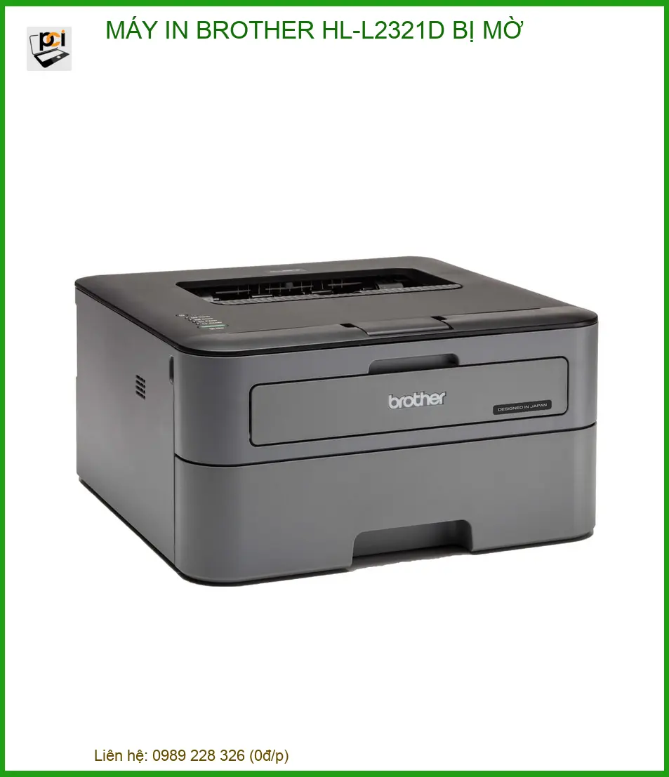 Máy in Brother HL-L2321D bị mờ: Nguyên nhân và cách khắc phục triệt để