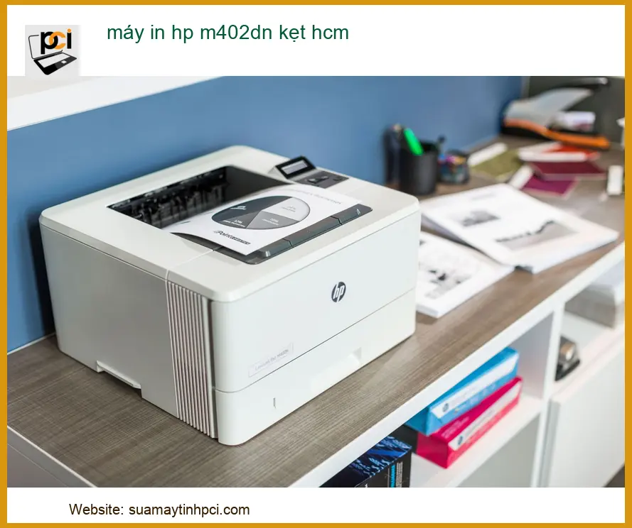 Sửa Máy In HP M402DN Kẹt Giấy Tại HCM – Dịch Vụ Uy Tín, Lấy Liền
