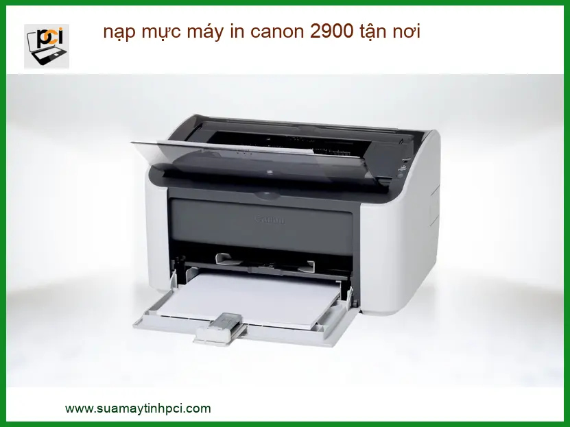 Dịch vụ nạp mực máy in Canon 2900 tận nơi: Nhanh chóng – Chất lượng – Giá rẻ