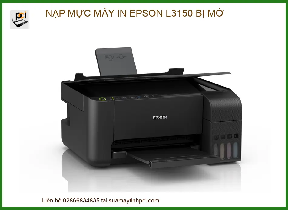Nạp Mực Máy In Epson L3150 Bị Mờ: Dịch Vụ Sửa Chữa Uy Tín, Lấy Ngay