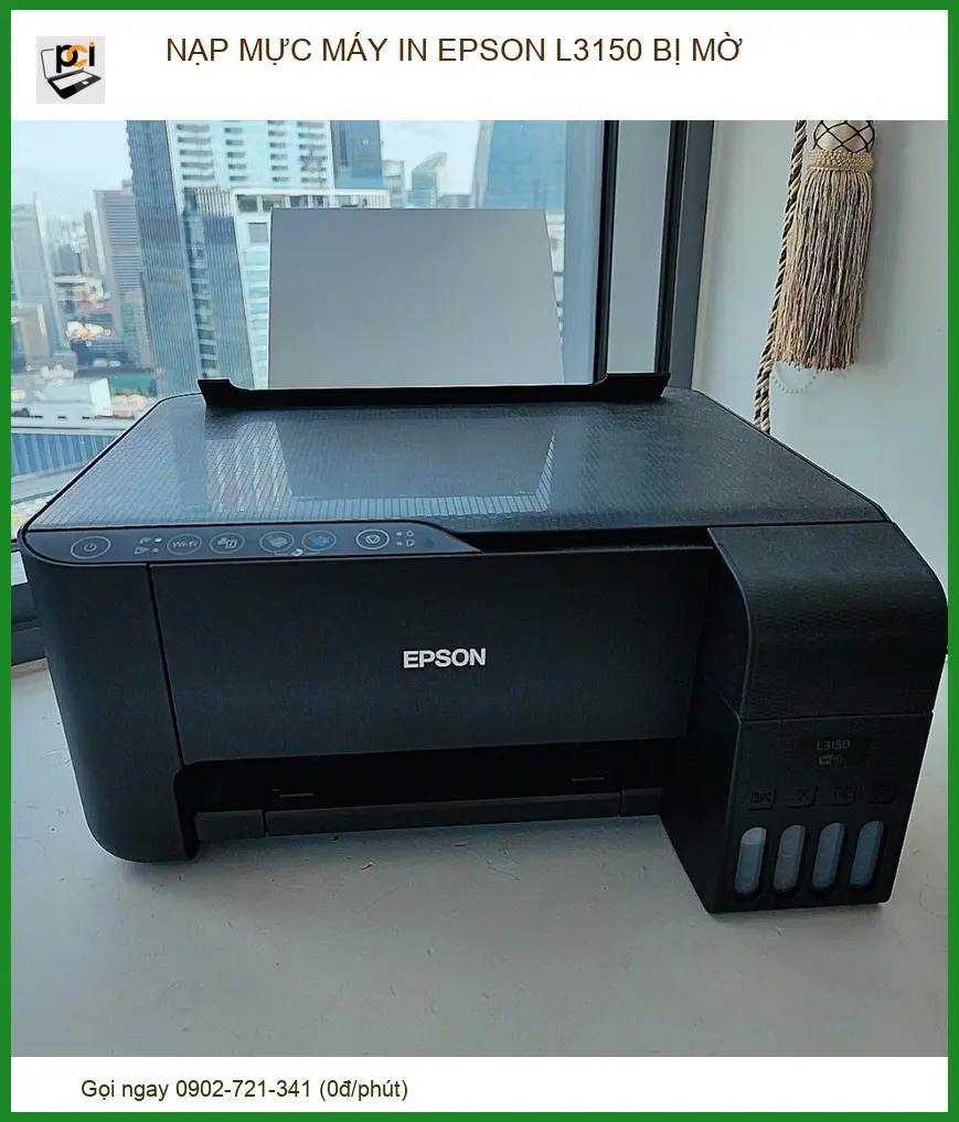 Nạp Mực Máy In Epson L3150 Bị Mờ – Địa Chỉ Sửa Chữa Uy Tín Lấy Ngay
