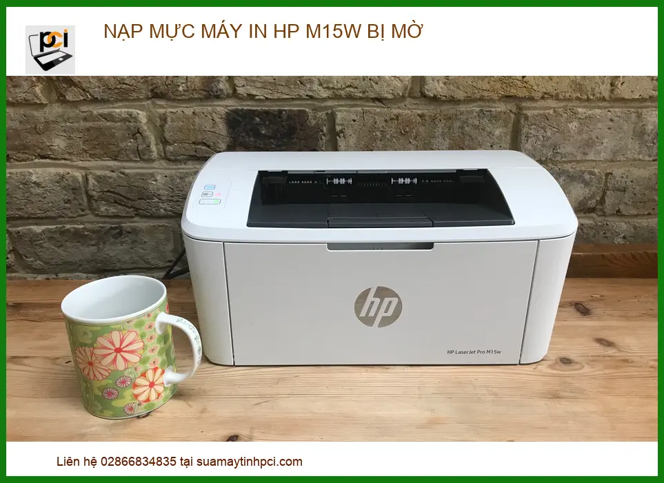 Nạp Mực Máy In HP M15w Bị Mờ – Trung Tâm Sửa Chữa Uy Tín Lấy Ngay