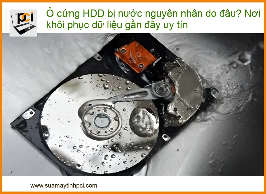Ổ cứng HDD bị nước vào: Nguyên nhân và địa chỉ khôi phục dữ liệu uy tín