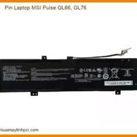 Thay Pin Laptop Msi Pulse Gl66, Gl76 Zin Chính Hãng - Lấy Liền Tại Chỗ