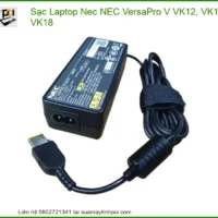 Sạc Laptop Nec Nec Versapro V Vk12, Vk16, Vk18 Chính Hãng - Thay Thế Uy Tín Tphcm