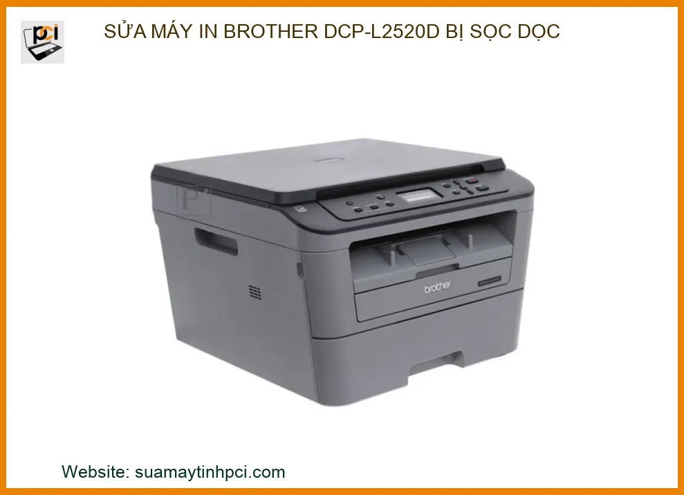 Sửa máy in Brother DCP-L2520D bị sọc dọc: Hướng dẫn kỹ thuật chuyên sâu từ PCI
