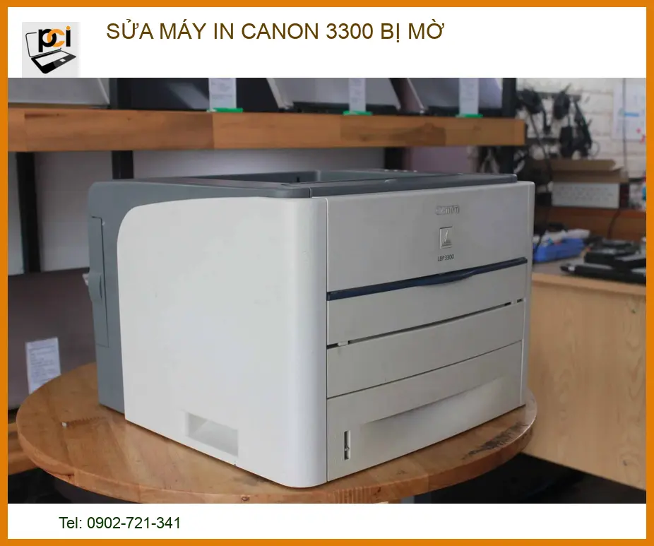 Địa Chỉ Sửa Máy In Canon 3300 Bị Mờ Uy Tín Lấy Ngay