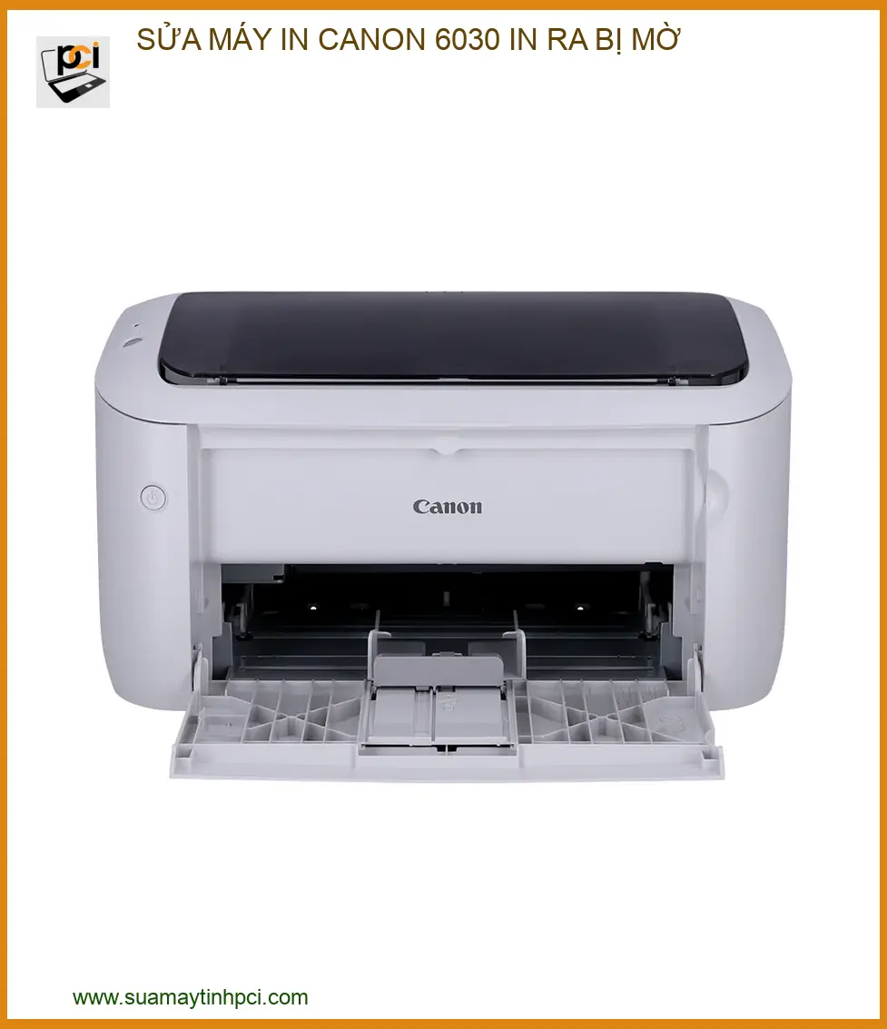 Địa Chỉ Sửa Máy In Canon 6030 In Ra Bị Mờ Uy Tín Lấy Ngay