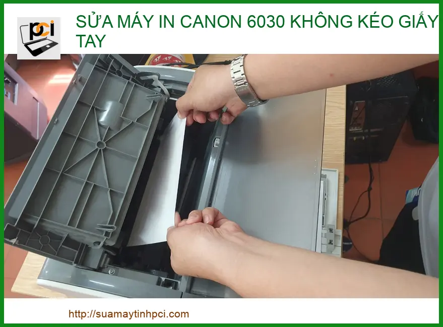 Địa Chỉ Sửa Máy In Canon 6030 Không Kéo Giấy Khay Tay Uy Tín Lấy Ngay
