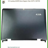 Thay Vỏ Laptop Acer Acer Aspire One D270, D270e Zin Chính Hãng - Lấy Liền Tại Chỗ