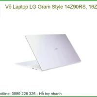 Thay Vỏ Laptop Lg Gram Style 14z90rs, 16z90rs Zin Chính Hãng - Lấy Liền Tại Chỗ