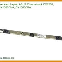 Webcam Laptop Asus Chromebook Cx1500, Cx1500cna, Cx1500cka Chính Hãng - Thay Thế Lấy Liền Tphcm