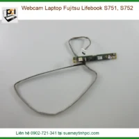 Thay Webcam Laptop Fujitsu Lifebook S751, S752 Chính Hãng - Lấy Liền Tại Chỗ