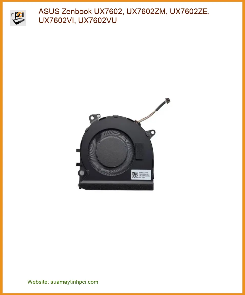 Fan Laptop ASUS Zenbook UX7602, UX7602ZM, UX7602ZE, UX7602VI, UX7602VU - Giá Rẻ