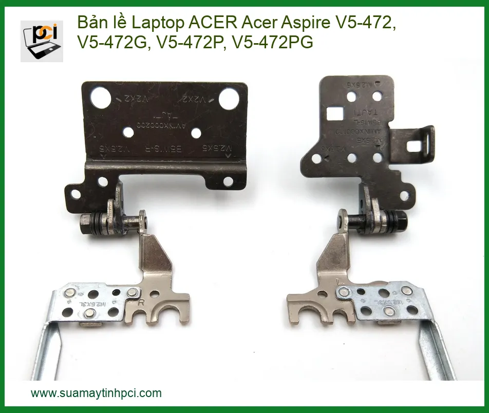 Bản lề Laptop ACER Aspire V5-472, V5-472G, V5-472P, V5-472PG Chính Hãng | Thay Mới, Sửa Chữa Tận Nơi