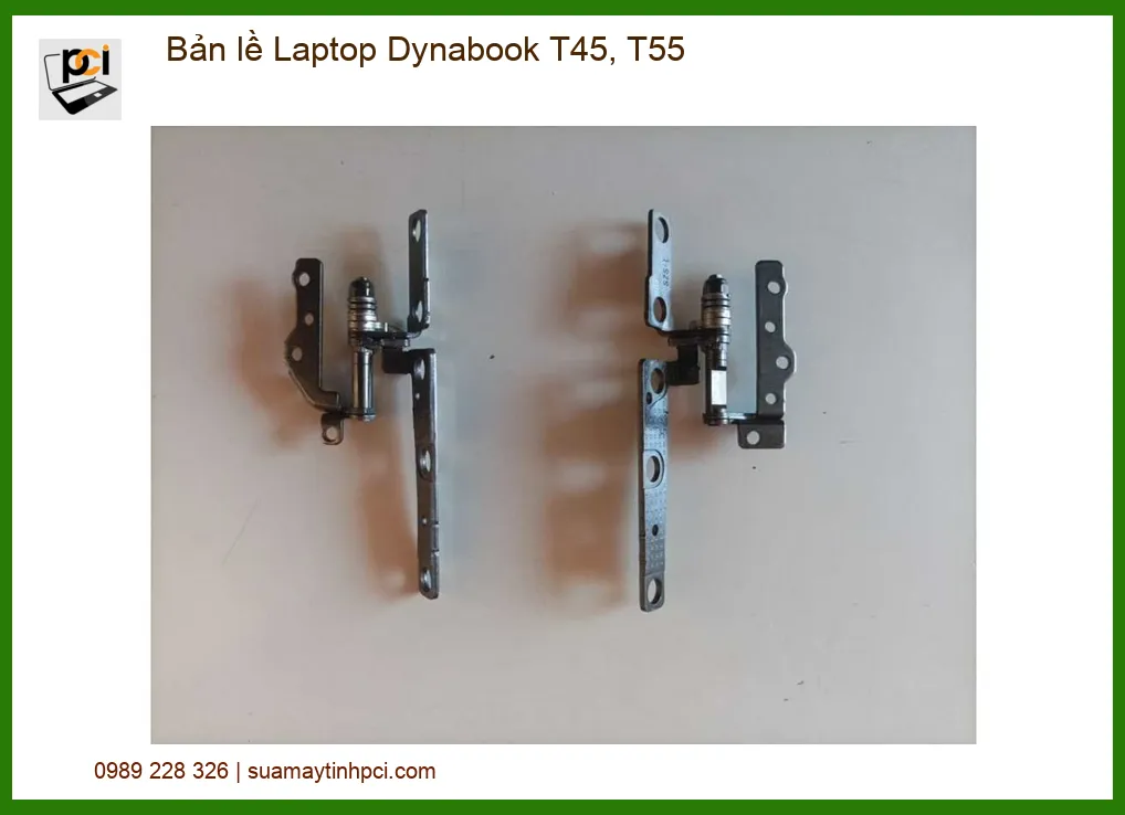 Bản lề Laptop Dynabook T45, T55 Chính hãng - Dịch vụ thay lấy liền TPHCM