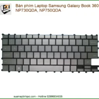 Bàn phím Laptop Samsung Galaxy Book 360 NP730QDA, NP750QDA - Thay Lấy Liền, Chính Hãng, Bảo Hành Dài Lâu