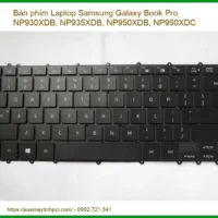 Bàn phím Laptop Samsung Galaxy Book Pro NP930XDB, NP935XDB, NP950XDB, NP950XDC - Thay Mới Tận Nơi, Lấy Liền.