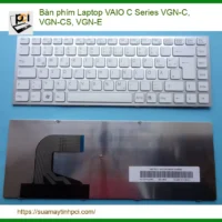 Bàn Phím Laptop VAIO C Series VGN-C, VGN-CS, VGN-E - Thay Lấy Ngay, Uy Tín Tại TPHCM