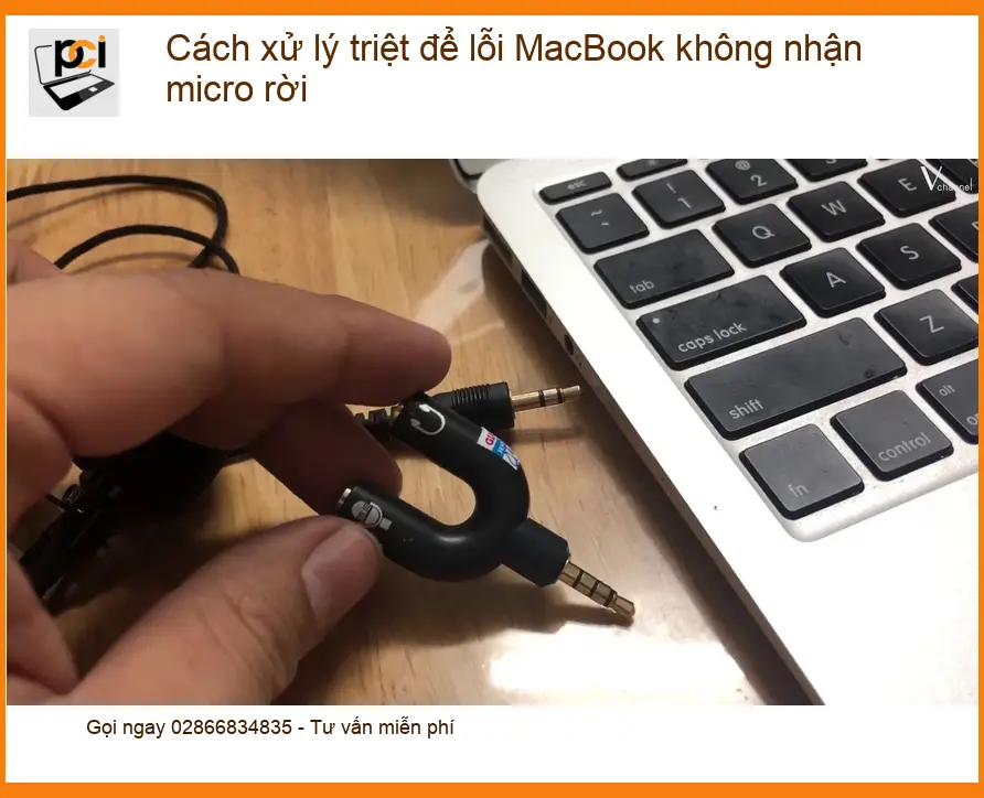 Macbook không nhận micro rời: Hướng dẫn xử lý triệt để từ A đến Z