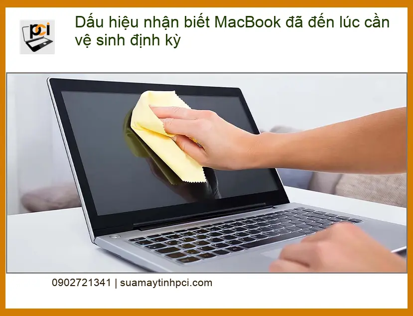 KHÔNG THỂ TIN NỔI: Dấu hiệu nhận biết MacBook đã đến lúc cần vệ sinh định kỳ – Cứu cánh hiệu suất máy của bạn!