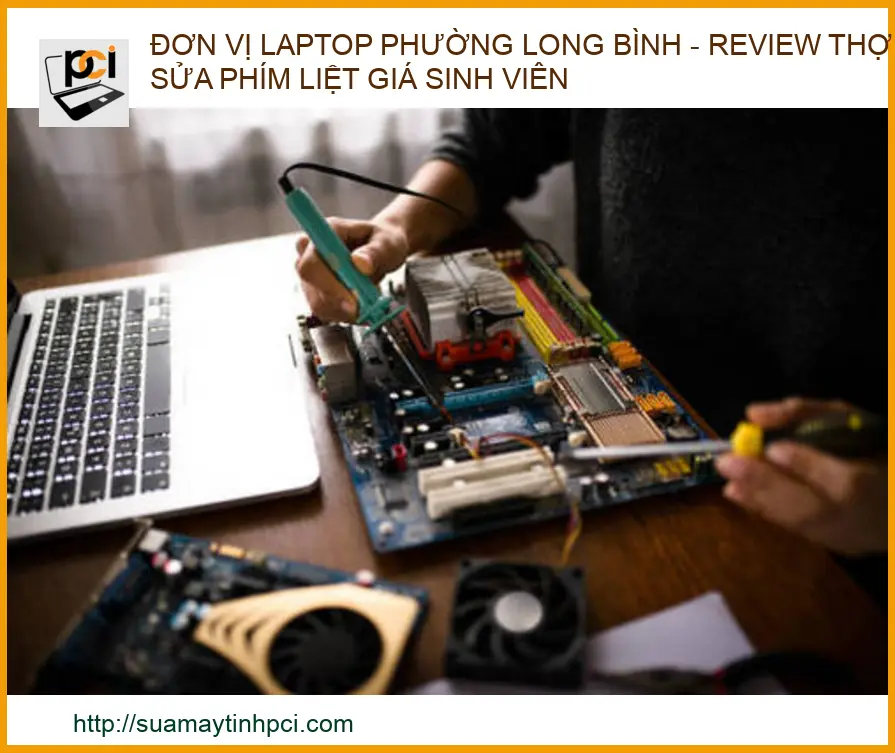 Dịch vụ sửa máy tính, thay bàn phím liệt giá rẻ tại Phường Long Bình – Sửa máy tính PCI