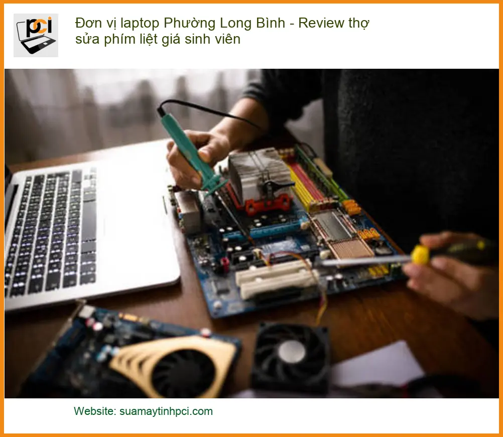 Laptop Phường Long Bình review thợ sửa phím liệt – Bảng giá sinh viên