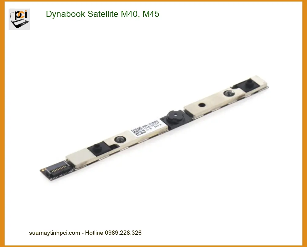 Sửa Webcam Laptop Dynabook Satellite M40, M45 - Nhanh Chóng, Lấy Liền Tại TPHCM