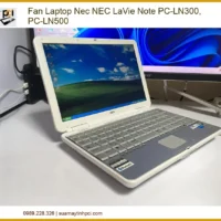 Quạt Laptop Nec LaVie Note PC-LN300, PC-LN500 Chính Hãng, Lắp Đặt Tận Nơi Nhanh Chóng
