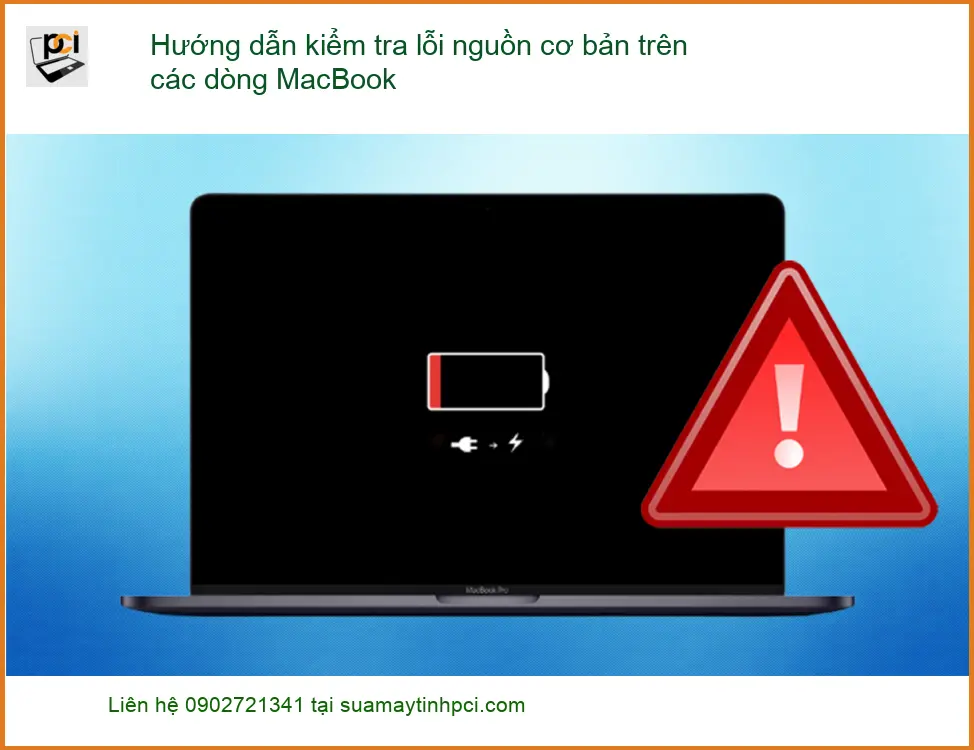 Macbook Hướng dẫn kiểm tra lỗi nguồn cơ bản – Cách tự xử lý tại nhà