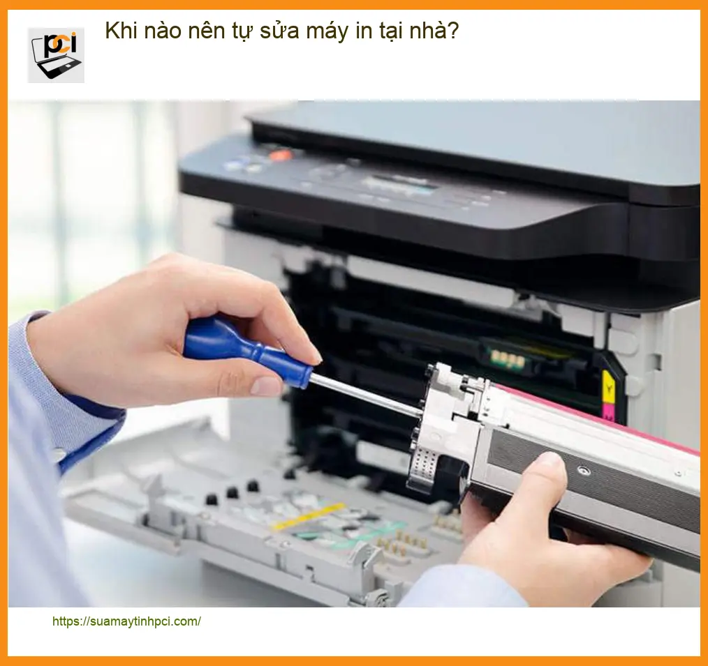 Thủ thuật Máy in Khi nào nên tự sửa tại nhà? - Chuyên gia PCI tư vấn