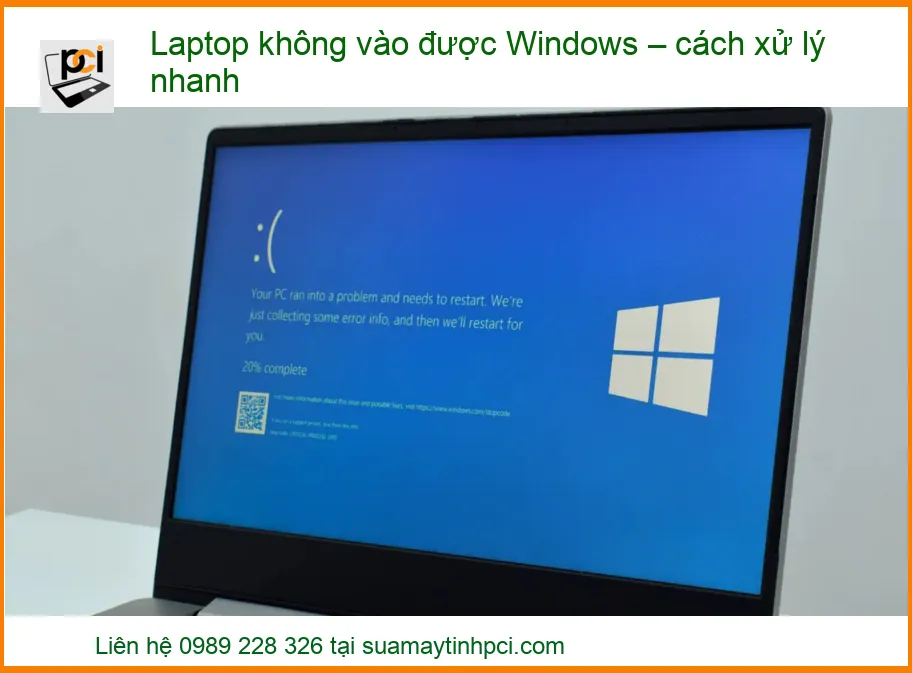 Laptop không vào được Windows – Hướng dẫn xử lý nhanh chóng và hiệu quả từ A-Z