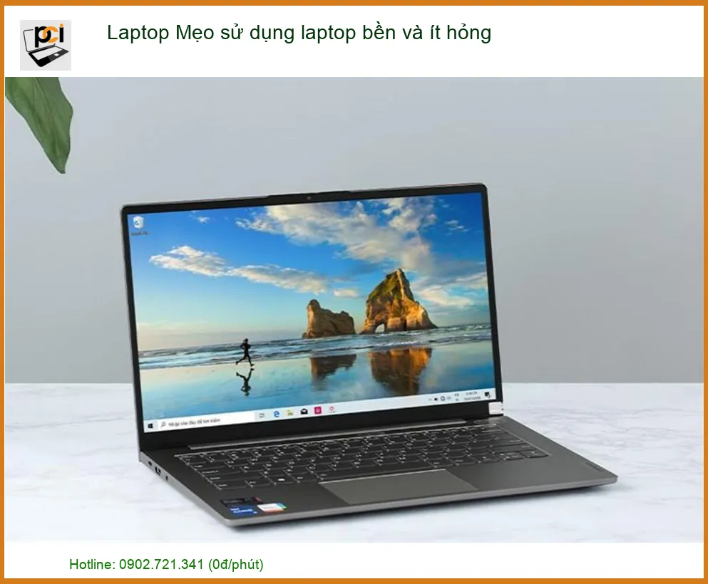 Laptop Mẹo sử dụng laptop bền và ít hỏng – Bí quyết giữ máy bền bỉ, ít hỏng hóc