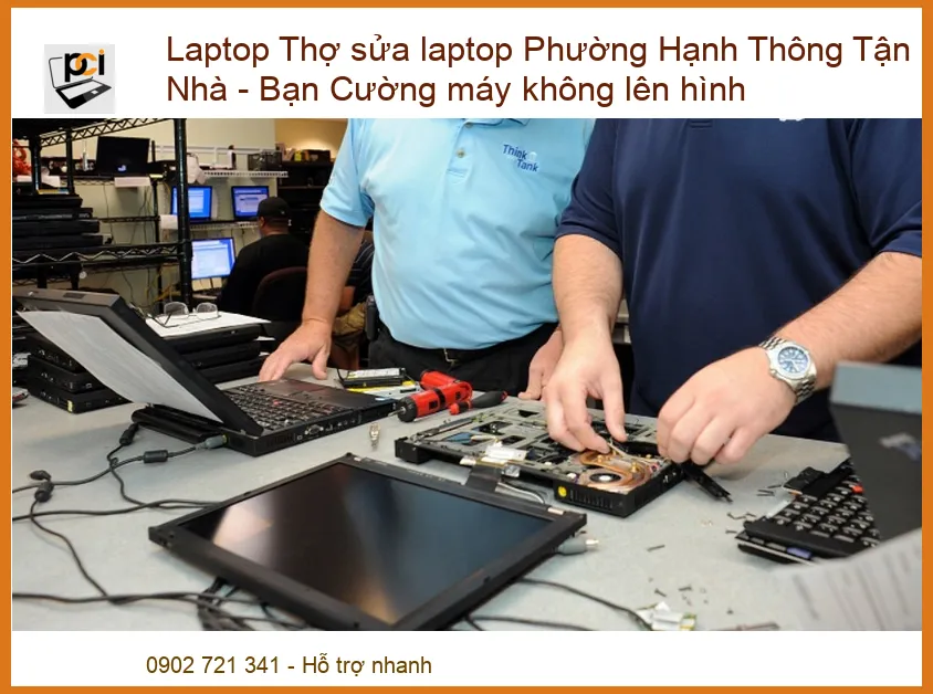 Laptop Thợ Sửa Laptop Phường Hạnh Thông Tận Nhà – Bạn Cường Máy Không Lên Hình: Giải Pháp Cấp Tốc Từ Chuyên Gia