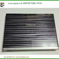 Loa Laptop Lg Xnote P300, P310 Chính Hãng - Trung Tâm Sửa Chữa Lấy Liền