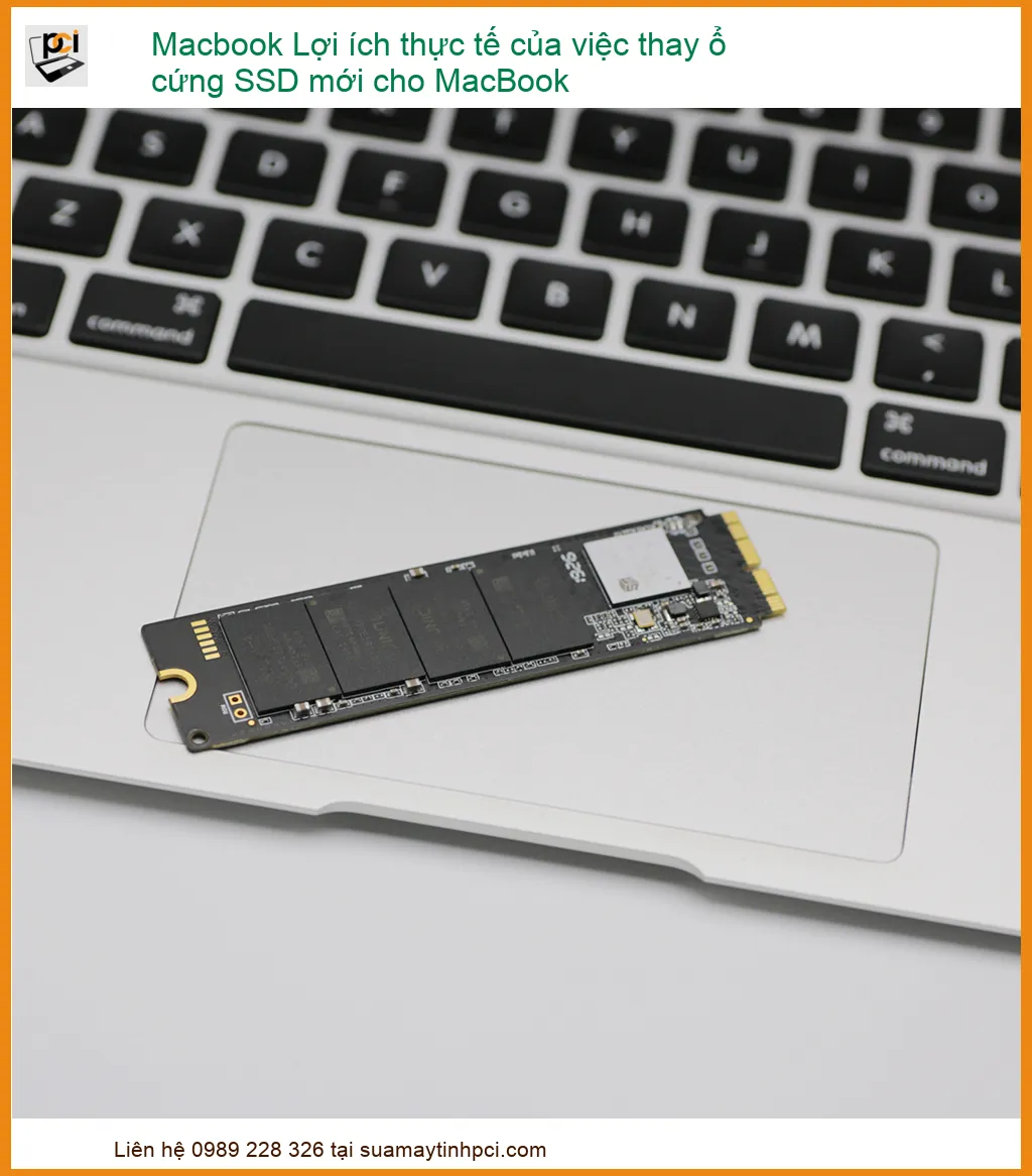 Lợi ích Thực Tế Của Việc Thay Ổ Cứng SSD Mới Cho MacBook – Địa Chỉ Thay Lấy Ngay Uy Tín