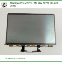 Thay Màn hình MacBook Pro M2 A2779 - Nhanh Chóng Lấy Liền Tại Cửa Hàng Gần Nhất